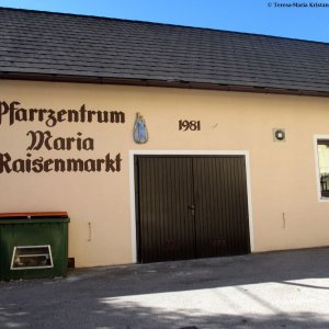 Pfarrhof- Wallfahrtskirche Maria Raisenmarkt