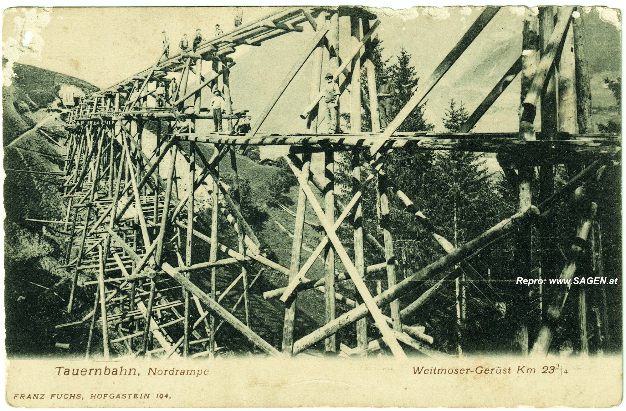 Tauernbahn Nordrampe Erbauung Weitmoser Gerüst um 1903